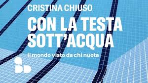 Con la testa sott'acqua Cristina Chiuso