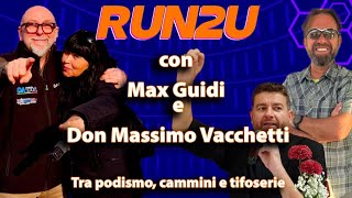 tra podismo cammini e tifoserie max guidi di living sport e don massimo vacchetti ospiti a run2u da Oasport.it tra podismo cammini e tifoserie max guidi di living sport e don massimo vacchetti ospiti a run2u