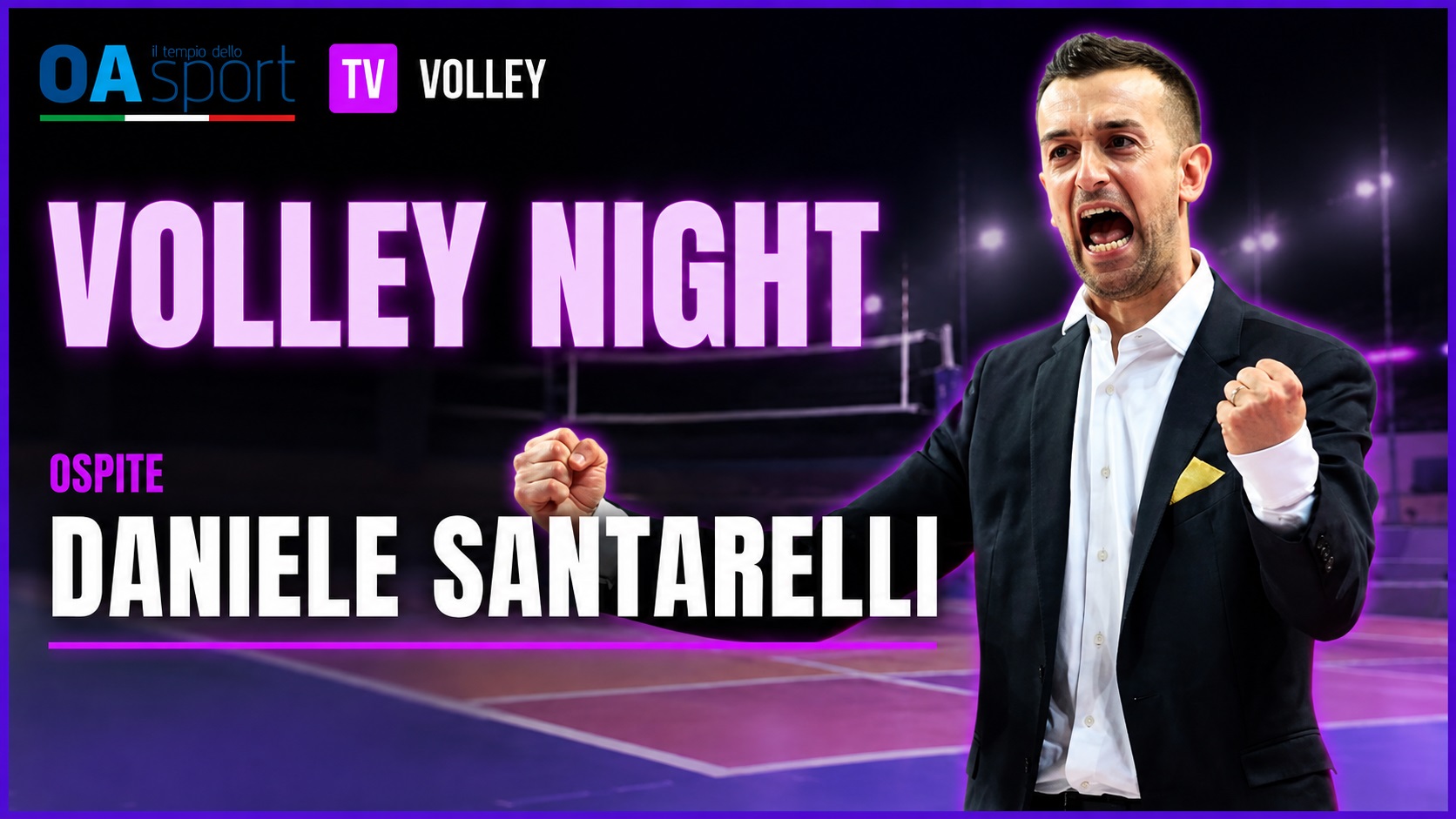 Daniele Santarelli a Volley Night: “Il sogno? Una medaglia olimpica”. E l’Italia…